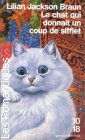Couverture du livre intitulé "Le chat qui donnait un coup de sifflet (The cat who blew the whistle)"
