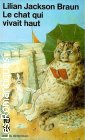 Couverture du livre intitulé "Le chat qui vivait haut (The cat who lived high)"