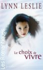 Couverture du livre intitulé "Le choix de vivre (Courage, my love)"