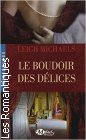 Couverture du livre intitulé "Le boudoir des délices (The mistress’ house)"