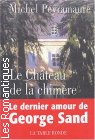 Couverture du livre intitulé "Le Château de la Chimère (Le dernier amour de George Sand)"