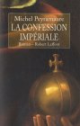 Couverture du livre intitulé "La confession impériale"