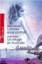 Couverture du livre intitulé "Un refuge en Australie (The runaway and the cattleman)"