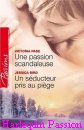 Couverture du livre intitulé "Une passion scandaleuse (Back in the bachelor’s arms)"