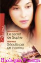 Couverture du livre intitulé "Le secret de Sophie (Untamed billionaire, undressed virgin)"