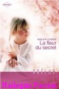 Couverture du livre intitulé "La fleur du secret (A gift of Grace)"