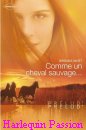 Couverture du livre intitulé "Comme un cheval sauvage... (To protect his own)"