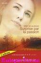 Couverture du livre intitulé "Surprise par la passion (The rancher needs a wife)"