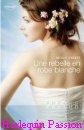 Couverture du livre intitulé "Une rebelle en robe blanche (His Wife for One Night)"