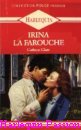 Couverture du livre intitulé "Irina la farouche (To the highest bidder)"