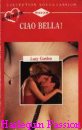 Couverture du livre intitulé "Ciao bella (Married in haste
)"