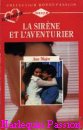 Couverture du livre intitulé "La sirène et l'aventurier (What this passion means)"