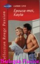 Couverture du livre intitulé "Epouse-moi, Kayla (Husband needed)"
