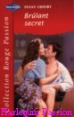 Couverture du livre intitulé "Brûlant secret (His most scandalous secret)"