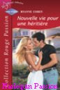Couverture du livre intitulé "Nouvelle vie pour une héritière (The heiress and the bodyguard)"