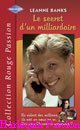 Couverture du livre intitulé "Le secret d'un milliardaire (The millionaire's secret wish)"