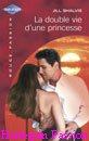 Couverture du livre intitulé "La double vie d'une princesse (A prince of a guy)"