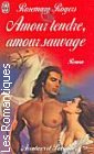 Couverture du livre intitulé "Amour tendre, amour sauvage (Sweet savage love)"