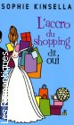 Couverture du livre intitulé "L’accro du shopping dit oui (Shopaholic ties the knot)"