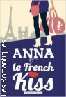 Couverture du livre intitulé "Anna et le French Kiss (Anna and the French Kiss)"