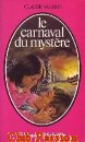 Couverture du livre intitulé "Le carnaval du mystère"